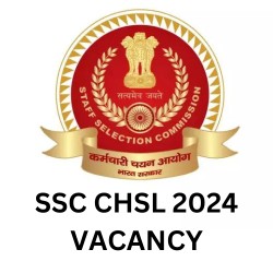 ssc chsl vacancy 2024